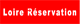 loire-reservation
